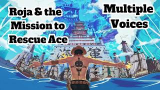 Multiple Voices: Legend of Knowledge in One Piece - Roja's Clash with the Whitebeard Pirates  Pt. 1