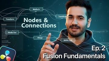 Mastering Nodes vs Connections in DaVinci Resolve Fusion for CINEMA MAGIC