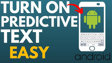 How to Turn ON Predictive Text on Android