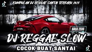 DJ REGGAE SANTAI FULL BASS  || DJ CAMPURAN VIRAL TIKTOK 2025 JEDAG JEDUG FULL BASS MENGKANE🎵