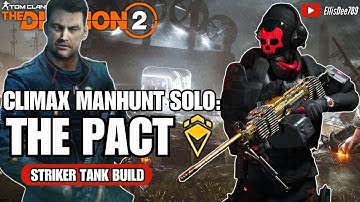 SOLO CLIMAX MANHUNT: The Pact in Tidal Basin | BULLET KING Striker Tank Build - The Division 2