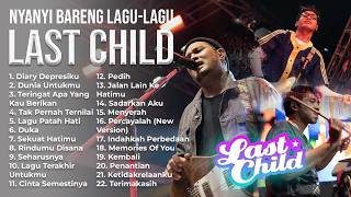 KUMPULAN LAGU LAST CHILD NEMENIN KAMU YG GALAU