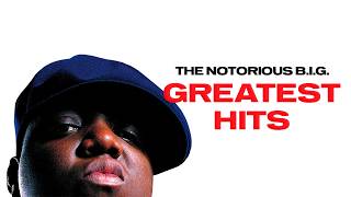 The Notorious B.I.G. - Greatest Hits (Full Album) | Biggie Greatest Hits Playlist