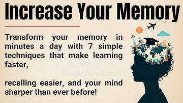 Increase Your Memory Fast: 7 Simple Techniques to Train Your Brain Daily 🔥 | Graded Reader ✅