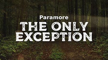 Paramore - The Only Exception (lyrics)