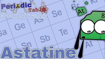 Astatine - 85 - Periodic Table OST