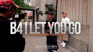 Ryouji - b4 i let u go ft. CK YG