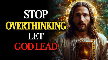 THE HOLY SPIRIT IS SPEAKING TODAY: Stop Overthinking Everything — Let God Guide Every Step