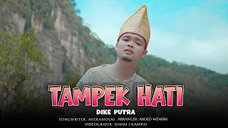 TAMPEK HATI - DIKE PUTRA | Lagu Minang Viral 2025 | Dendang Minang Terbaru
