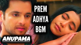 Prem-Adhya BGM | Anupama | Ep 1451