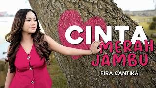 CINTA MERAH JAMBU | Cinta Lahir Batin - Fira Cantika
