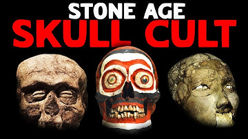 The Bizarre Skull Cults of the Stone Age