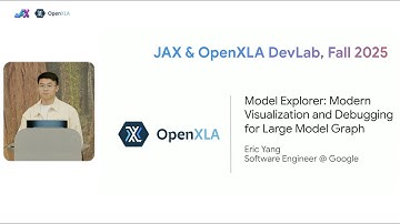 Model Explorer: Visualization and Debugging for Large Model Graphs | JAX/OpenXLA DevLab Fall 2025