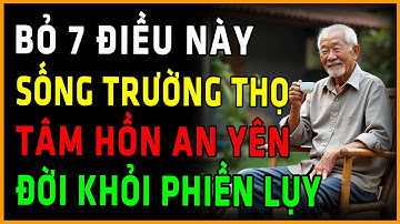Về Già: Muốn Sống Thảnh Thơi Trường Thọ - Buông Bỏ 7 "Gánh Nặng" Này Để Tâm An Yên, Không Phiền Lụy