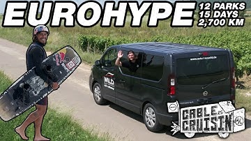 EUROPE WAKEBOARD ROADTRIP! | EUROHYPE | 2025 CABLE CRUISING TOUR FULL VIDEO