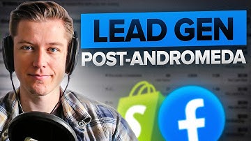 How To Run Lead Gen Ads After The Meta Andromeda Update