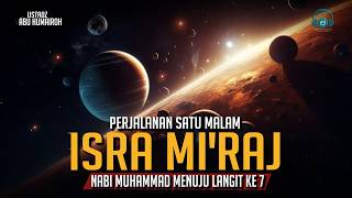 ISRA MIRAJ, Kisah Perjalanan ke Langit 7 Nabi Muhammad dari Masjidil Haram dan Aqsa dalam Satu Malam