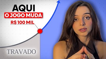 Por que seu patrimônio ESTÁ TRAVADO até os R$ 100 mil (A Regra dos 6 Anos)