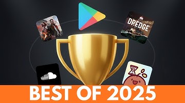 Google Play Announces the Best Android Apps & Games of 2025