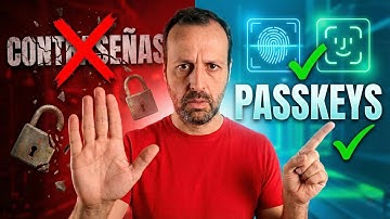 Deja de usar CONTRASEÑAS ya: Qué son las PASSKEYS (y cómo activarlas)