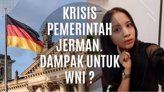 Krisis Pemerintah Jerman: Dampak Bagi WNI Yang Mau Ke Jerman & Langkah Selanjutnya