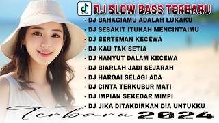 KUMPULAN DJ VIRAL TIK TOK 2024 TERBARU FULL BASS |🎵 DJ BAHAGIAMU ADALAH LUKAKU 🎵 DJ SESAKIT INIKAH