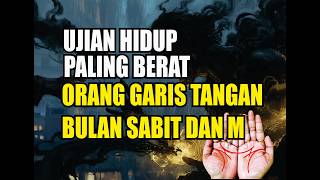 UJIAN PALING BERAT JIWA TERPILIH GARIS BULAN SABIT DAN M, DIUJI KELUARGA, TEMAN DAN TETANGGGA