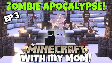 Surviving Minecraft Zombie Apocalypse with My Mom! (Ep 3)