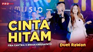 CINTA HITAM - Fira Cantika X Irwan Krisdiyanto | SIMPATIK MUSIC