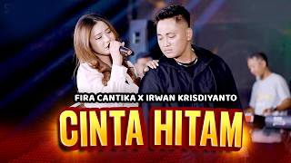 CINTA HITAM - Fira Cantika X Irwan Krisdiyanto | SIMPATIK MUSIC