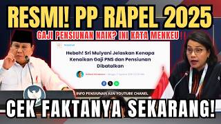 RESMI TERBIT! PP RAPEL & KENAIKAN GAJI PENSIUNAN ASN, TNI, POLRI 2025 | INI FAKTA MENKEU TERBARU
