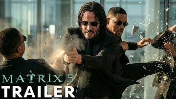 Matrix 5 (2025) - First Trailer | Keanu Reeves, Will Smith | Concept