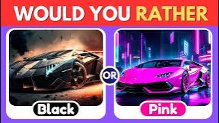 Would You Rather ? BLACK 🖤 vs PINK💗