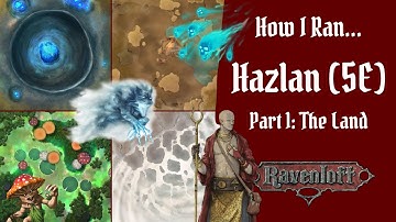 How I Ran Hazlan 5E (Part 1) in my Ravenloft Campaign! Maps, Monsters, Adventures, Hazlik Info, etc.