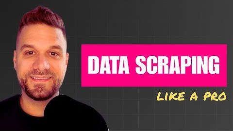 How to Scrape Data Like a Pro