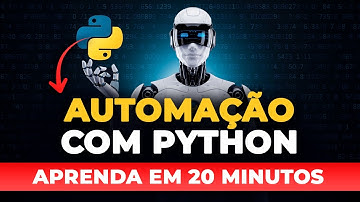 Automação com Python: Guia Completo para Iniciantes (Aprenda em 20 Minutos)