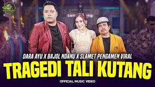 TRAGEDI TALI KUTANG - Slamet Pengamen X Dara Ayu X Bajol Ndanu | Lembayung Music (OMV)