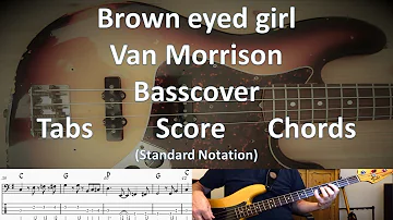 Van Morrison - Brown Eyed Girl. Bass Cover Tabs Score (standard notation) Chords Transcription