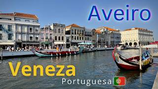 PORTUGAL - A Charmosa Veneza Portuguesa de Aveiro 🇵🇹