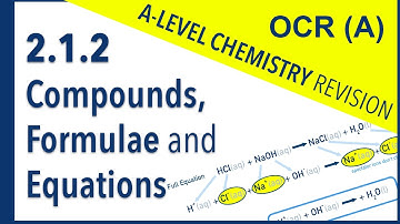 2.1.2 Verbindingen, formules en vergelijkingen | OCR (A) A-level Scheikunde Herhaling #alevelchem...