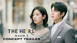The Heirs Season 2 | Concept Trailer