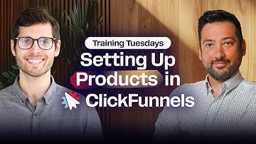 Setting Up Products in ClickFunnels | Training Tuesdays #002