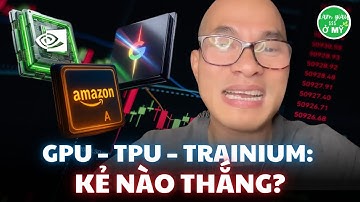 Bên Trong Cuộc Chiến Chip Nghìn Tỷ Đô: Nvidia, Google, Amazon — Ai Sẽ Thống Trị Tương Lai AI?
