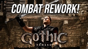 Gothic Remake Just Got A Huge Combat Rework!