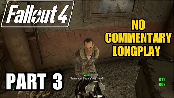 FALLOUT 4 Gameplay Walkthrough Part 3 ☢️ First Full Playthrough ☢️ No Commentary