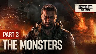 Dying Light: The Beast — Part 3: The Monsters