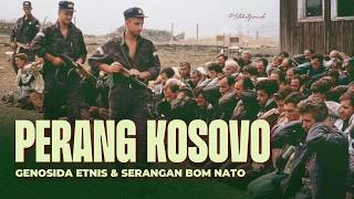 THE BRUTAL KOSOVO WAR | Ethnic Genocide and 78 Days of NATO Bombing Eps. 5