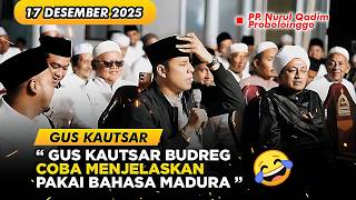 GUS KAUTSAR🔹NGAJI DI PONPES NURUL QADIM PROBOLINGGO - 17 DESEMBER 2025