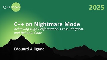 C++ on Nightmare Mode - Achieving High Performance, Cross-Platform, and Reliable Code - C++Now 2025