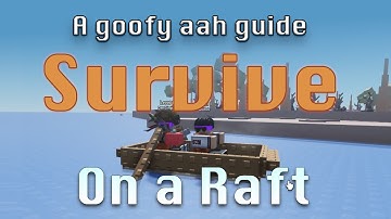 A Beginner’s Guide to Survive on a Raft [Roblox] | DamDingus